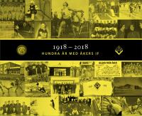 1918-2018 Hundra &aring;r med &Aring;kers IF