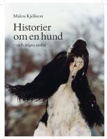 Historier om en hund : och n&aring;gra andra