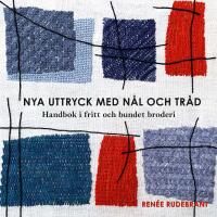 Nya uttryck med n&aring;l och tr&aring;d