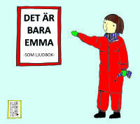 Det &auml;r bara Emma - Som ljudbok