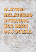 Glutenrelaterad st&ouml;rning hos barn och vuxna