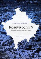 Kosovo och FN : &ouml;gonblicksbilder fr&aring;n en dagbok