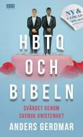 HBTQ och Bibeln : sv&auml;rdet genom svensk kristenhet