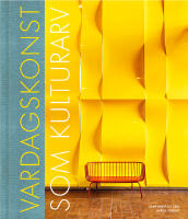 Vardagskonst som kulturarv