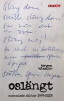 Osl&auml;ngt -- ansamlade dikter 1999-2023