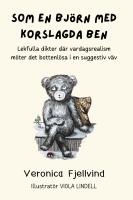 SOM EN BJ&Ouml;RN MED KORSLAGDA BEN