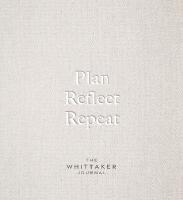 Plan, Reflect, Repeat: The Whittaker Journal